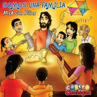 Somos una Familia Misa Con Niños by Corito Chichigua