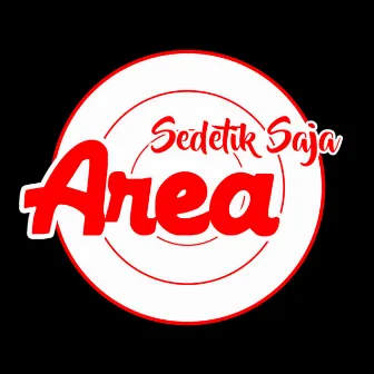 Sedetik Saja by Area