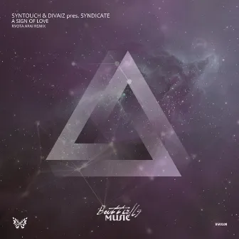 A Sign Of Love (Ryota Arai Remix) by SYNDICATE