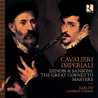 Cavalieri Imperiali: Zenobi & Sansoni, the Great Cornetto Masters by InAlto