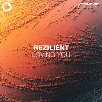 Loving You by Rezilient