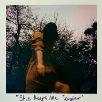 She Keeps Me Tender by Dylan Smucker