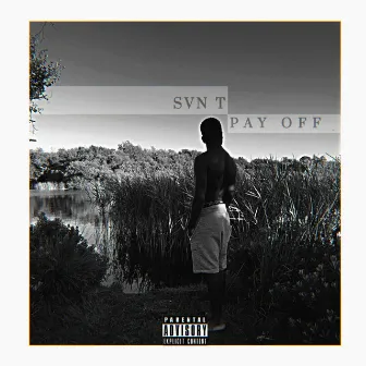 Pay Off by Svn T