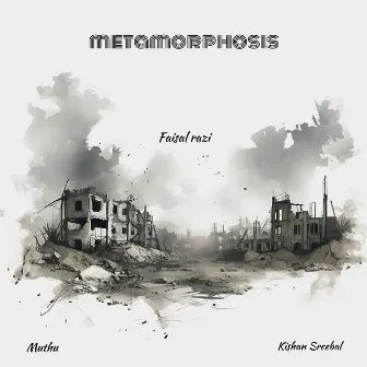 Metamorphosis by Kishan Sreebal