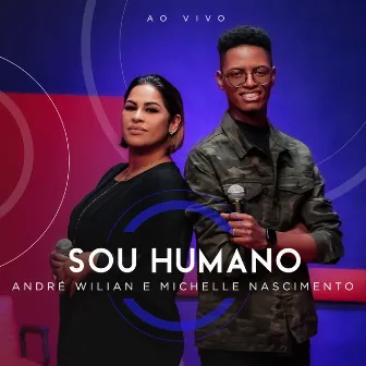 Sou Humano (Ao Vivo) by André Wilian