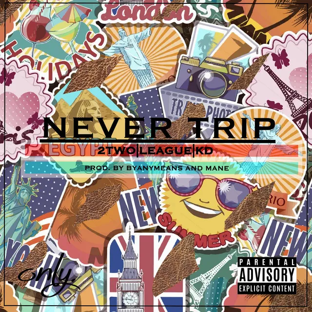 Never Trip