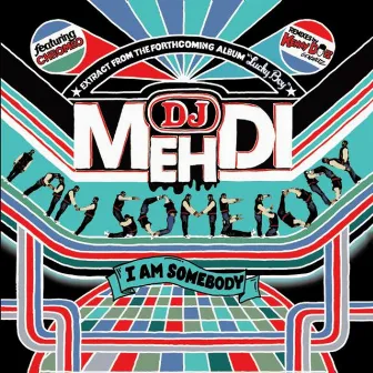 I Am Somebody by DJ Mehdi