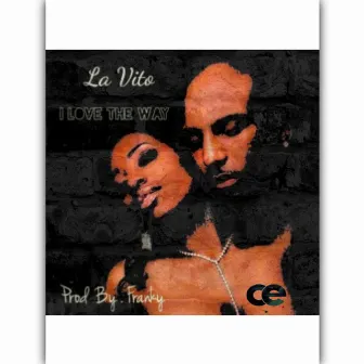 I Love The Way by La Vito