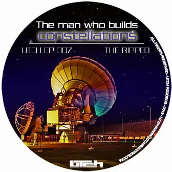 The man who builds constellations by The Ripped