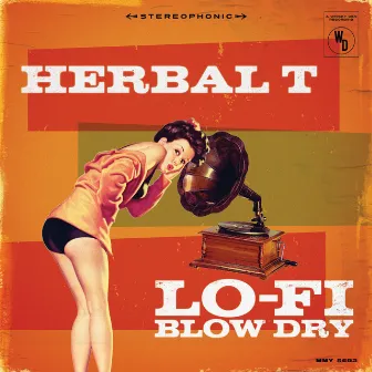 Lo-Fi Blow Dry by Herbal T