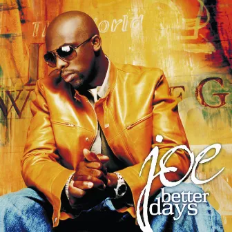 Better Days by Joe