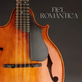 Fiel Romántica by The Man on Guitar