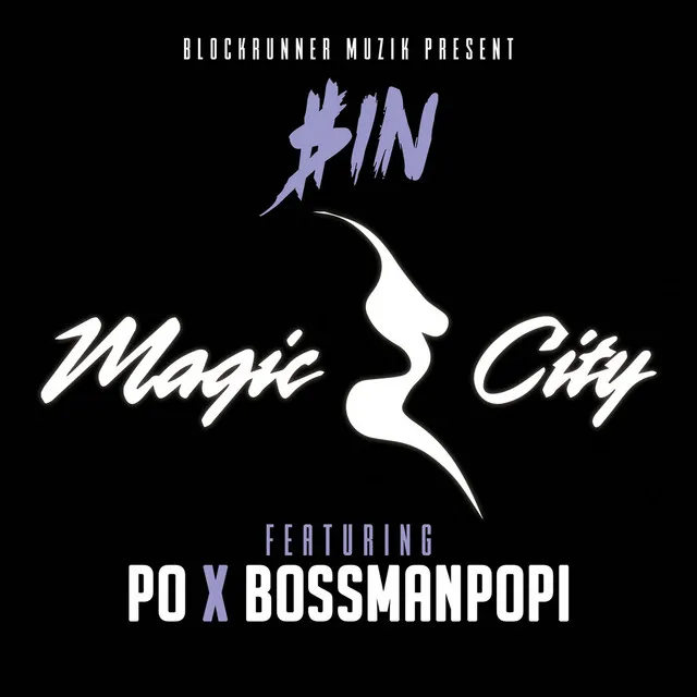 Magic City (feat. BossManPopi & Po)