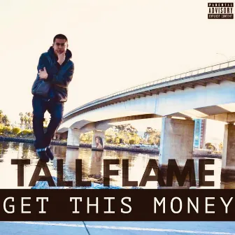 Get This Money by Tall Flame