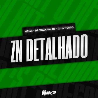 ZN Detalhado by DJ BRAIA DA ZO