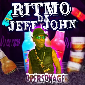 Ritmo da Jeff John by O Personagem