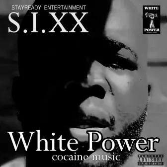 White Power: Cocaine Music by Sixx