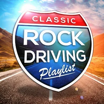 Classic Rock Driving Playlist by Sundowner Downunder