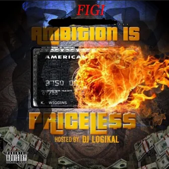 Ambition Is Priceless by Figi