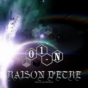 Raison D'etre (Reason For Existence) by 01-N