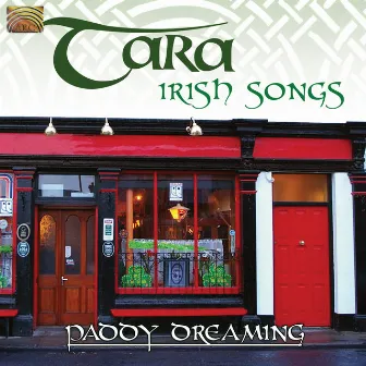 Tara: Irish Songs (Paddy Dreaming) by Tara