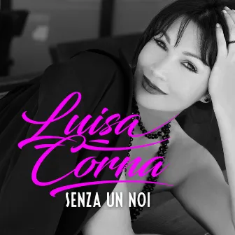 Senza un noi by Luisa Corna