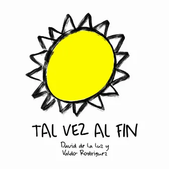 Tal Vez al Fin by David de la Luz