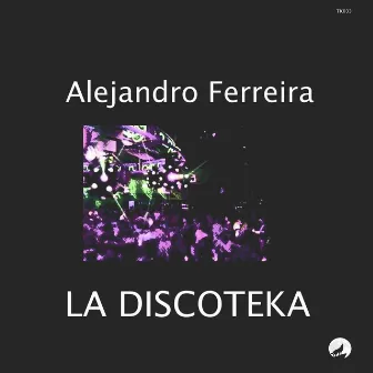 La Discoteka by Alejandro Ferreira