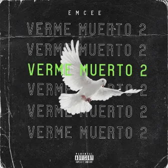 Verme Muerto 2 by Emcee