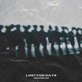 Lost for Days (Remixes) by High Beam