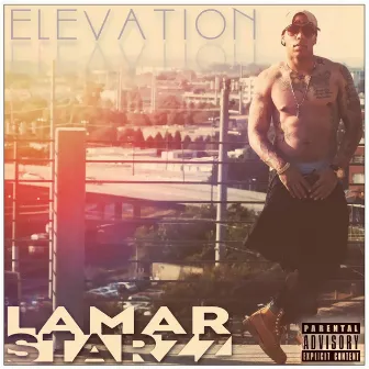 Elevation by Lamar Starzz