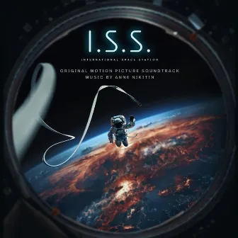 I.S.S. (Original Motion Picture Soundtrack) by Anne Nikitin