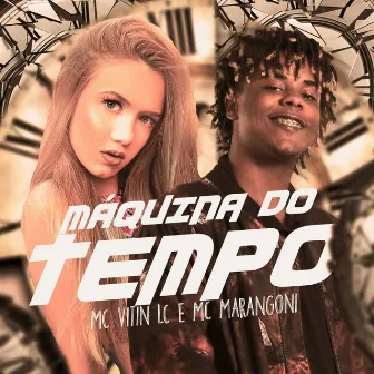 Máquina do Tempo by MC Marangoni