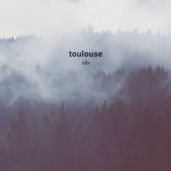 Rite by Toulouse