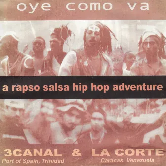 Oye Como Va - a Rapso Salsa Hip Hop Adventure by La Corte