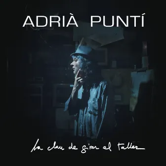 La clau de girar el taller - Single by Adrià Puntí