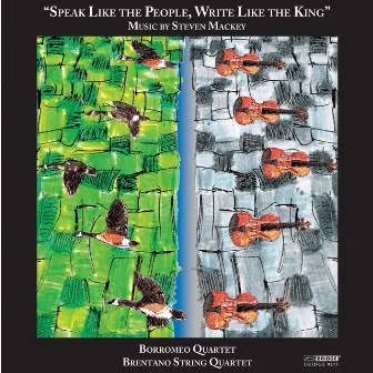 Speak Like the People, Write Like the King by Brentano String Quartet