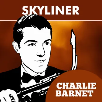 Skyliner by Charlie Barnet & His Orchestra