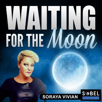 Waiting for the Moon by Soraya Vivian