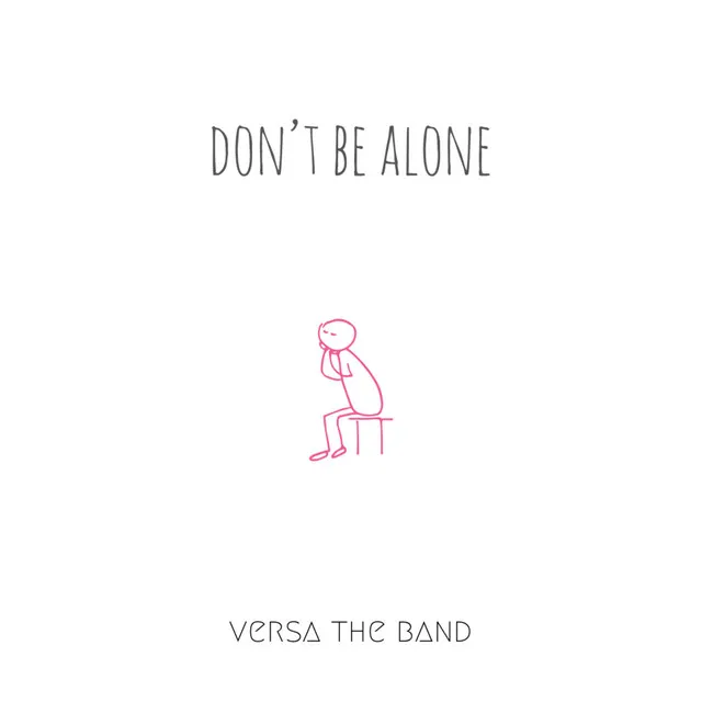 Don't Be Alone