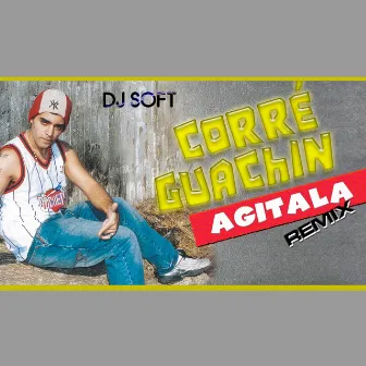 Agitala (Remix) by Corre Guachin