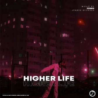 Higher Life by Cxsmo