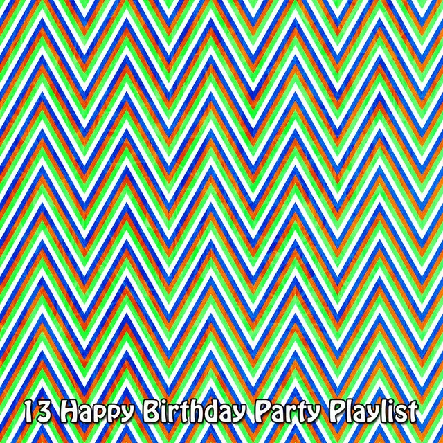 13 Happy Birthday Party Playlist