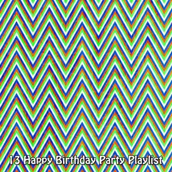 13 Happy Birthday Party Playlist by Happy Birthday