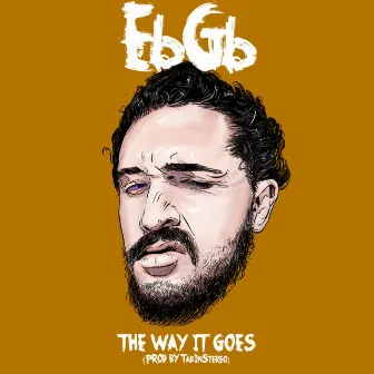 The Way It Goes by EbGb