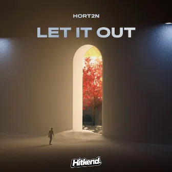 Let It Out by HORT2N