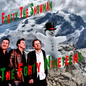 Frosty the Snowman by The Forty Nineteens