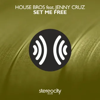 Set Me Free by House Bros