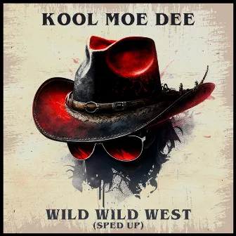 Wild Wild West (Re-Recorded - Sped Up) by Kool Moe Dee