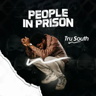 People in Prison by Tru South